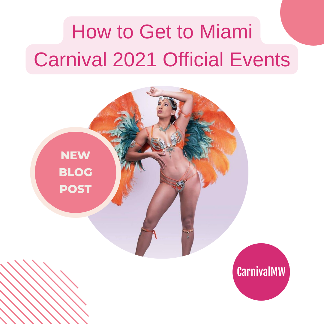 How to Get to Miami Carnival 2021 Official Events? 