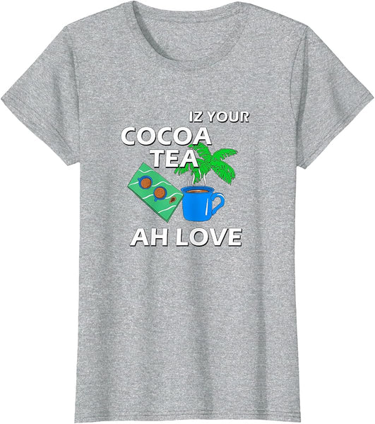 Iz Your Cocoa Tea Ah Love Tee by Soca Threads