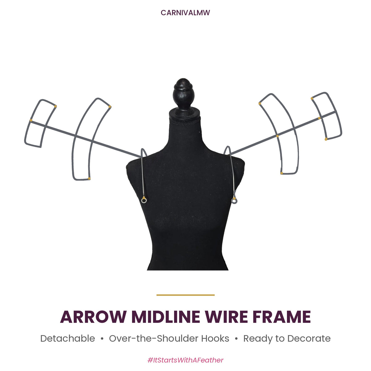Carnival Detachable Arrow Midline Wire Frame-Carnival Detachable Arrow Midline Wire Frame – undecorated base on a black dress form