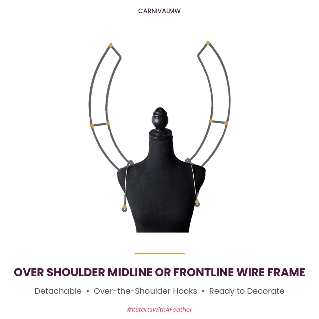 Carnival Detachable Over Shoulder Midline or Frontline Wire Frame