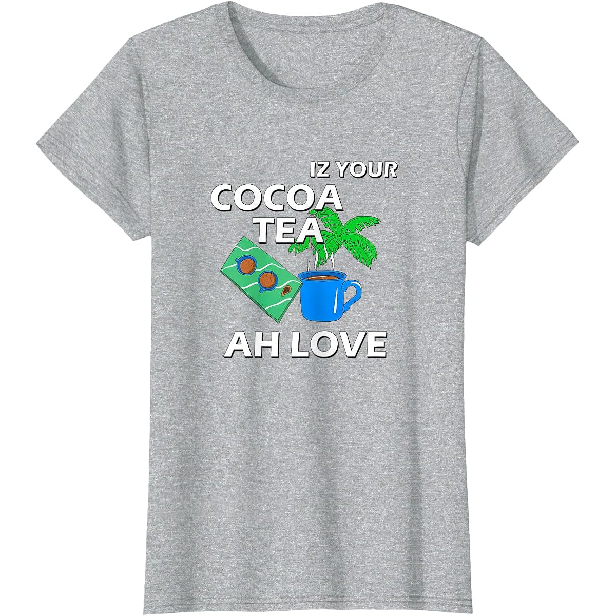 Iz Your Cocoa Tea Ah Love Tee – slogan graphic print